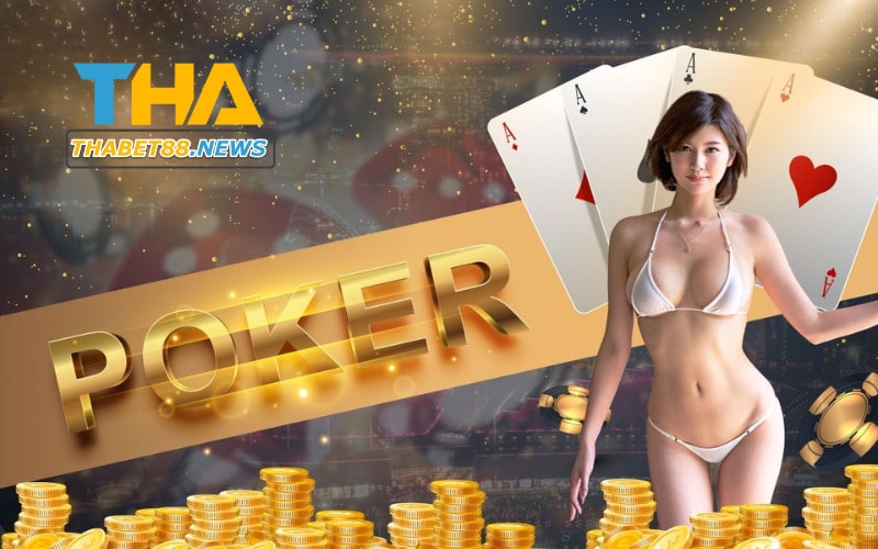 Cách chơi Poker Thabet chi tiết